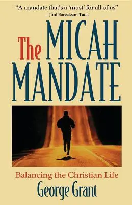 Mandat Micheasza: Równoważenie życia chrześcijańskiego - The Micah Mandate: Balancing the Christian Life