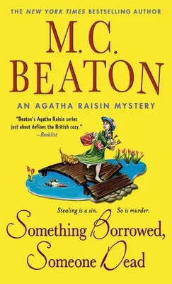 Coś pożyczonego, ktoś martwy: Tajemnica Agathy Raisin - Something Borrowed, Someone Dead: An Agatha Raisin Mystery