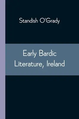 Wczesna literatura bardowska, Irlandia - Early Bardic Literature, Ireland