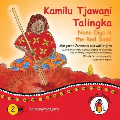 Kamilu Tjawani Talingka - Nana kopie w czerwonym piasku - Kamilu Tjawani Talingka - Nana Digs In The Red Sand