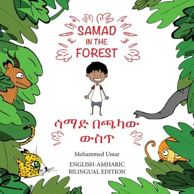 Samad in the Forest: Wydanie dwujęzyczne angielski-amharski - Samad in the Forest: English - Amharic Bilingual Edition