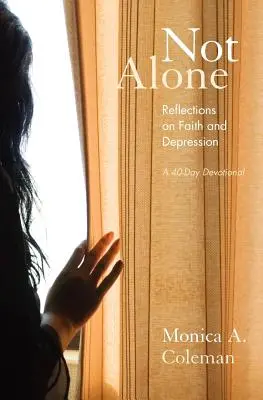 Nie sama: Refleksje na temat wiary i depresji - Not Alone: Reflections on Faith and Depression