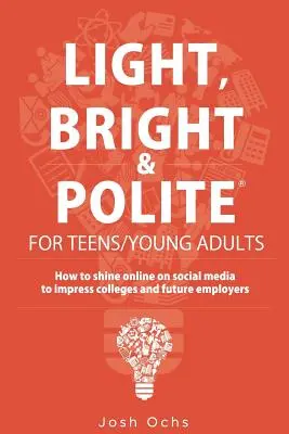 Lekko, jasno i uprzejmie 3: Nastolatki/młodzi dorośli (pomarańczowy) - Light, Bright and Polite 3: Teens/Young Adults (Orange)