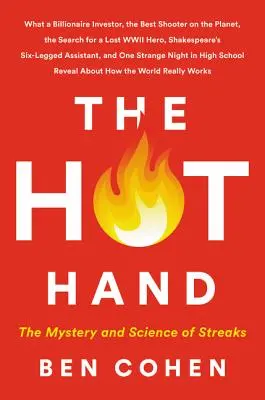 The Hot Hand: Tajemnica i nauka o smugach - The Hot Hand: The Mystery and Science of Streaks