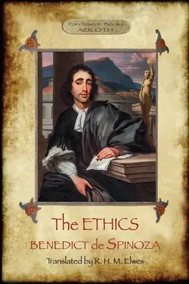 Etyka: Translated by R. H. M. Elwes, with Commentary & Biography of Spinoza by J. Ratner (Aziloth Books). - The Ethics: Translated by R. H. M. Elwes, with Commentary & Biography of Spinoza by J. Ratner (Aziloth Books).