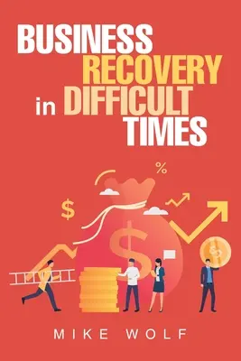 Odzyskiwanie przedsiębiorstw w trudnych czasach - Business Recovery in Difficult Times