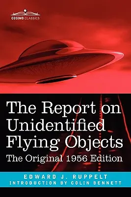 Raport o niezidentyfikowanych obiektach latających: Wydanie oryginalne z 1956 r. - The Report on Unidentified Flying Objects: The Original 1956 Edition