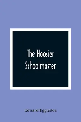 The Hoosier Schoolmaster