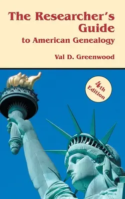 Przewodnik badacza po amerykańskiej genealogii. Wydanie 4 - Researcher's Guide to American Genealogy. 4th Edition