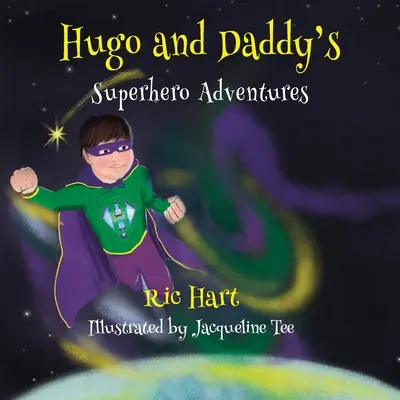 Przygody superbohaterów Hugo i taty - Hugo And Daddy's Superhero Adventures
