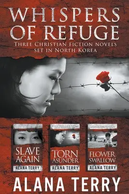 Whispers of Refuge Box Set: 3 powieści chrześcijańskiej fikcji osadzone w Korei Północnej - Whispers of Refuge Box Set: 3 Christian Fiction Novels Set in North Korea