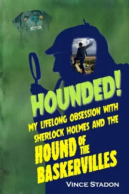 Hounded: Moja życiowa obsesja na punkcie Sherlocka Holmesa i Psa Baskerville'ów - Hounded: My lifelong obsession with Sherlock Holmes And The Hound of The Baskervilles