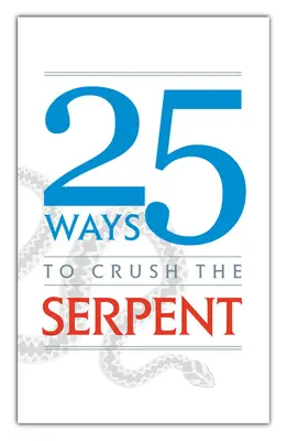 25 sposobów na zmiażdżenie węża - 25 Ways to Crush the Serpent