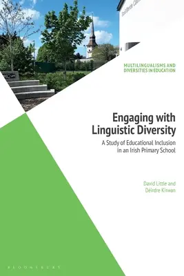 Angażowanie się w różnorodność językową: Studium integracji edukacyjnej w irlandzkiej szkole podstawowej - Engaging with Linguistic Diversity: A Study of Educational Inclusion in an Irish Primary School