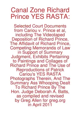 Strefa Kanału Richard Prince TAK RASTA: Wybrane dokumenty sądowe z Cariou przeciwko Prince i in. - Canal Zone Richard Prince YES RASTA: Selected Court Documents from Cariou v. Prince et al