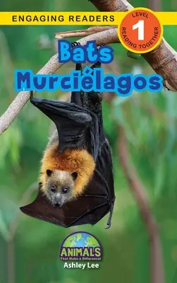 Bats / Murcilagos: Bilingual (English / Spanish) (Ingls / Espaol) Animals That Make a Difference! (Angażujące czytanki, poziom 1) - Bats / Murcilagos: Bilingual (English / Spanish) (Ingls / Espaol) Animals That Make a Difference! (Engaging Readers, Level 1)