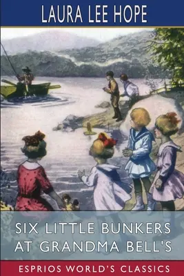 Sześć małych bunkrów u babci Bell (Esprios Classics) - Six Little Bunkers at Grandma Bell's (Esprios Classics)