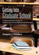 Jak dostać się na studia: Kompleksowy przewodnik po psychologii i naukach behawioralnych - Getting Into Graduate School: A Comprehensive Guide for Psychology and the Behavioral Sciences