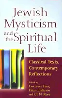 Żydowski mistycyzm i życie duchowe: Klasyczne teksty, współczesne refleksje - Jewish Mysticism and the Spiritual Life: Classical Texts, Contemporary Reflections