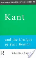 Routledge Philosophy GuideBook to Kant i krytyka czystego rozumu - Routledge Philosophy GuideBook to Kant and the Critique of Pure Reason