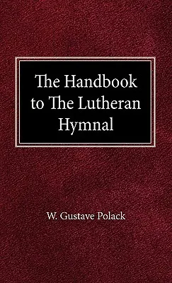 Podręcznik luterańskiego śpiewnika - The Handbook of the Lutheran Hymnal