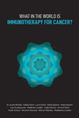 Czym na świecie jest immunoterapia raka? - What in the World is Immunotherapy for Cancer?