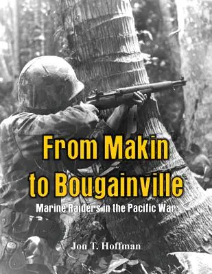 Od Makin do Bougainville: Marine Raiders w wojnie na Pacyfiku - From Makin to Bougainville: Marine Raiders in the Pacific War