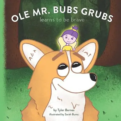 Ole Mr Bubs Grubs uczy się odwagi - Ole Mr. Bubs Grubs Learns to be Brave