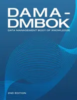 DAMA-DMBOK (wydanie 2): Data Management Body of Knowledge - DAMA-DMBOK (2nd Edition): Data Management Body of Knowledge