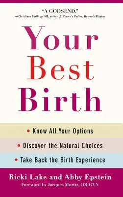 Twój najlepszy poród: Poznaj wszystkie opcje, odkryj naturalne wybory i odzyskaj doświadczenie porodu - Your Best Birth: Know All Your Options, Discover the Natural Choices, and Take Back the Birth Experience