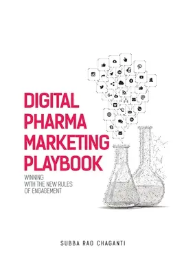 Digital Pharma Marketing Playbook: Zwycięstwo dzięki nowym zasadom zaangażowania - Digital Pharma Marketing Playbook: Winning with the new rules of Engagement