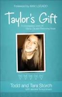 Taylor's Gift: Odważna historia dawania życia i odnawiania nadziei - Taylor's Gift: A Courageous Story of Giving Life and Renewing Hope