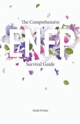 Kompleksowy przewodnik przetrwania ENFP - The Comprehensive ENFP Survival Guide