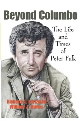 Beyond Columbo: Życie i czasy Petera Falka - Beyond Columbo: The Life and Times of Peter Falk