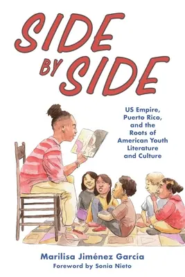 Obok siebie: Imperium USA, Puerto Rico i korzenie amerykańskiej literatury i kultury młodzieżowej - Side by Side: Us Empire, Puerto Rico, and the Roots of American Youth Literature and Culture