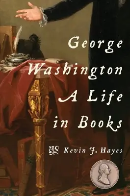 George Washington: Życie w książkach - George Washington: A Life in Books