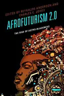 Afrofuturyzm 2.0: Powstanie astro-czarności - Afrofuturism 2.0: The Rise of Astro-Blackness