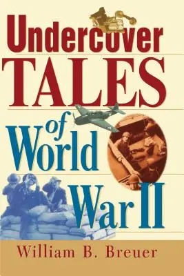 Tajne opowieści o II wojnie światowej - Undercover Tales of World War II