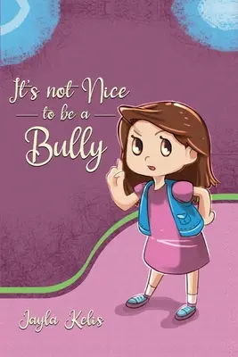 Nie jest miło być tyranem - It's Not Nice to be a Bully