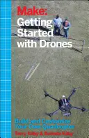 Pierwsze kroki z dronami: Zbuduj i dostosuj swój własny quadkopter - Getting Started with Drones: Build and Customize Your Own Quadcopter