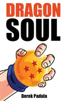 Smocza dusza: 30 lat fandomu Dragon Ball - Dragon Soul: 30 Years of Dragon Ball Fandom