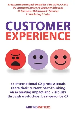 Customer Experience: 22 międzynarodowych specjalistów CX dzieli się swoimi aktualnymi strategiami osiągania wpływu i widoczności przy użyciu najlepszych praktyk - Customer Experience: 22 international CX professionals share their current strategies for achieving impact and visibility using best practi