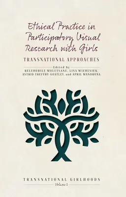 Etyczna praktyka w partycypacyjnych badaniach wizualnych z udziałem dziewcząt: Podejścia transnarodowe - Ethical Practice in Participatory Visual Research with Girls: Transnational Approaches