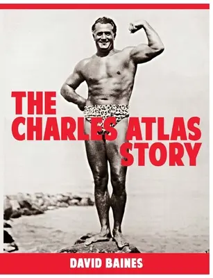 Historia Charlesa Atlasa - The Charles Atlas Story