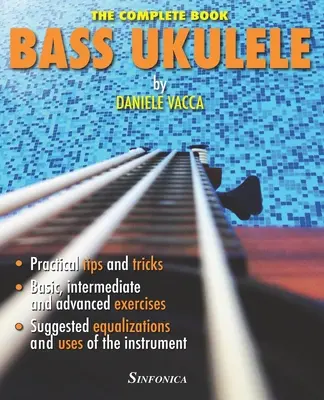 Ukulele basowe: Kompletny podręcznik - Bass Ukulele: The Complete Manual