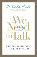 Musimy porozmawiać: jak skutecznie radzić sobie z konfliktem - We Need to Talk: How to Successfully Navigate Conflict