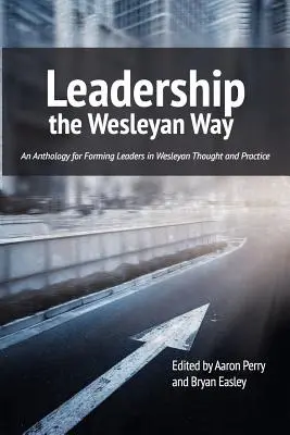 Przywództwo na sposób Wesleya - Leadership the Wesleyan Way