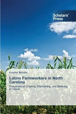 Latynoscy robotnicy rolni w Karolinie Północnej - Latino Farmworkers in North Carolina