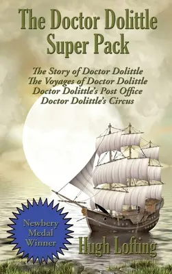 Doctor Dolittle Super Pack: The Story of Doctor Dolittle, The Voyages of Doctor Dolittle, Doctor Dolittle's Post Office i Doctor Dolittle's Cir - The Doctor Dolittle Super Pack: The Story of Doctor Dolittle, The Voyages of Doctor Dolittle, Doctor Dolittle's Post Office, and Doctor Dolittle's Cir