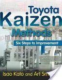 Metody Toyota Kaizen: Sześć kroków do poprawy - Toyota Kaizen Methods: Six Steps to Improvement